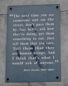 Mitch Snyder, who committed suicide in July 1990, and fought passionately for people to recognize the humanity of people living without homes.  Shortly before kiiling himself, Snyder lamented the societal ''backlash, a psychic numbing'' towards the homeless issue.  Image taken bydbking and posted on Flicker is used under the terms of its Creative Commons Attribution 2.0 Generic license. 